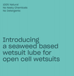Open cell wetsuit lube